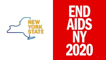 1  Genesis and background of the  New York State Plan To  End the Epidemic (ETE)  by the end of