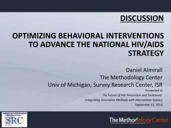 DISCUSSION  OPTIMIZING BEHAVIORAL INTERVENTIONS  TO ADVANCE THE NATIONAL HIV/AIDS  STRATEGY  Daniel