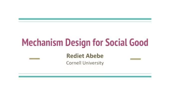 Mechanism Design for Social Good    Related Work         income, c i  Reserve: no