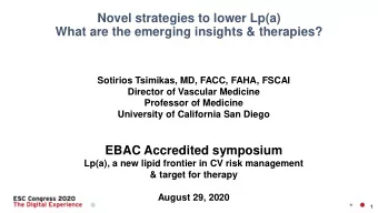 Novel strategies to lower Lp(a)  What are the emerging insights &amp; therapies?  Sotirios