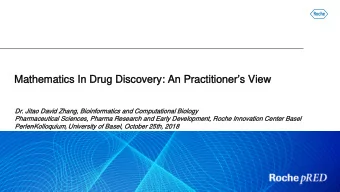 Mathematics In Drug Discovery: An Practitioners View  Mathematics In Drug Discovery: An