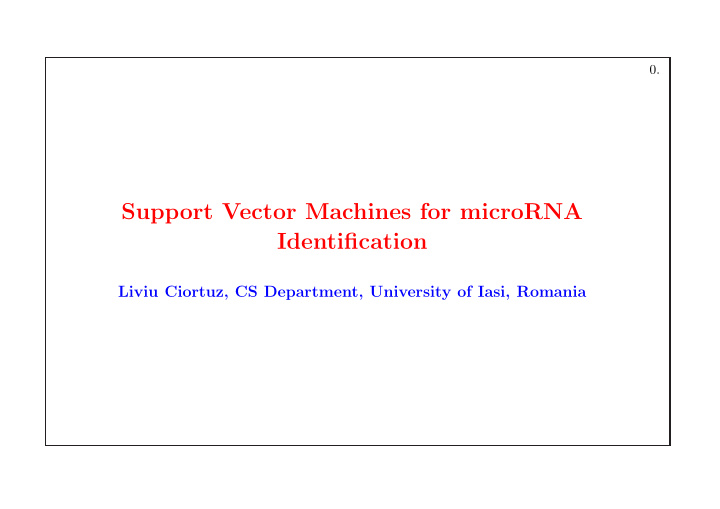 support vector machines for microrna identification
