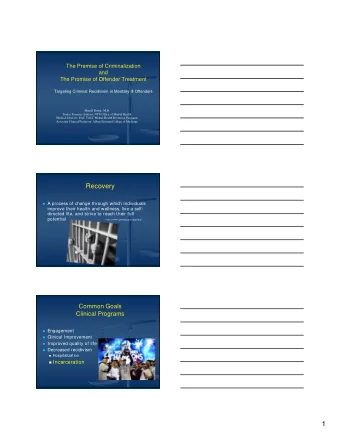 1  The Premise of Criminalization  Risk-Needs-Responsivity  Risk Assessment  Tools  Criminogenic