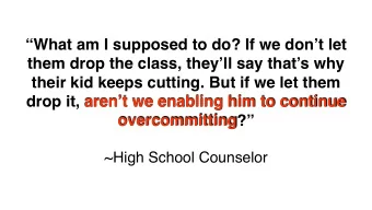 What am I supposed to do? If we dont let  them drop the class, theyll say thats why