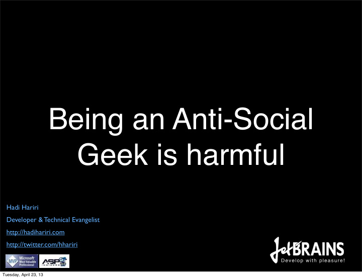 being an anti social geek is harmful