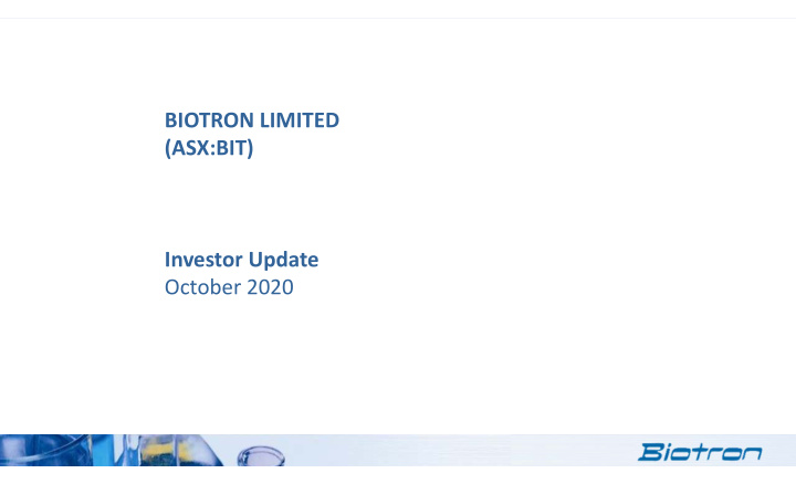 biotron limited asx bit investor update october 2020
