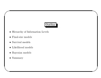 Outline  Hierarchy of Information Levels  Final-size models  Survival models