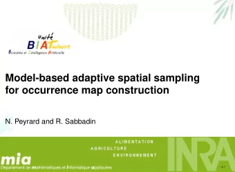 Model-based adaptive spatial sampling  for occurrence map construction  N. Peyrard and R. Sabbadin