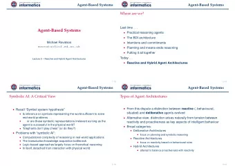 Agent-Based Systems  Practical reasoning agents  The BDI architecture  Michael Rovatsos
