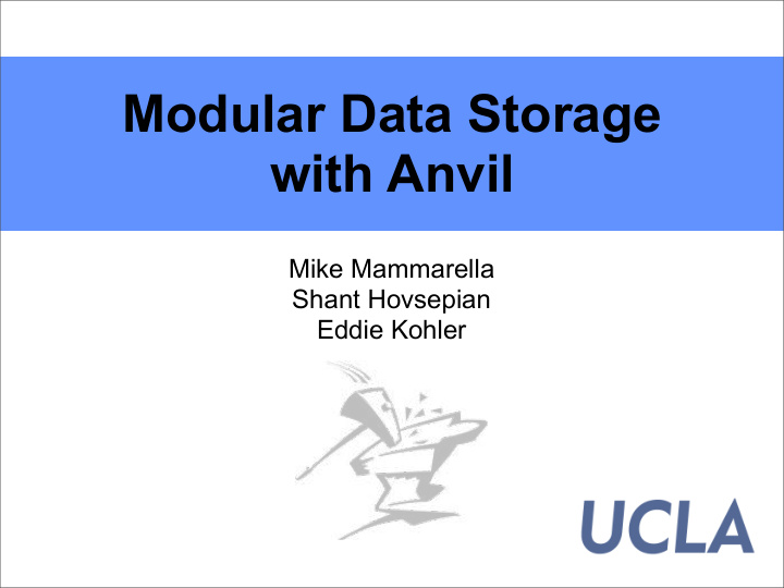 modular data storage with anvil