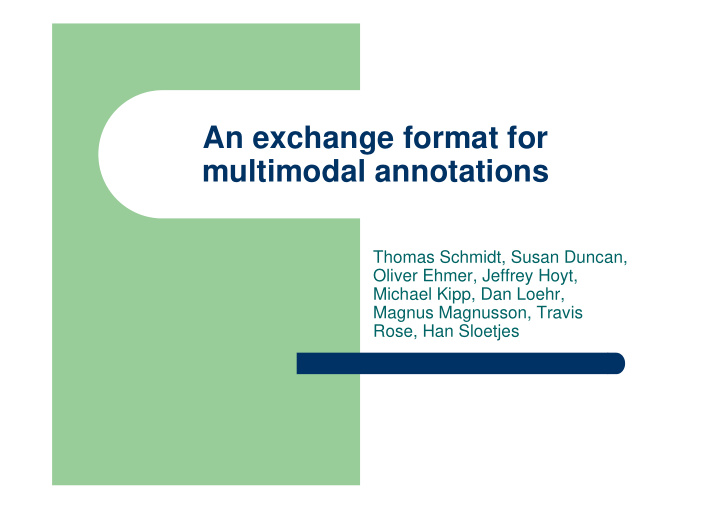 an exchange format for multimodal annotations