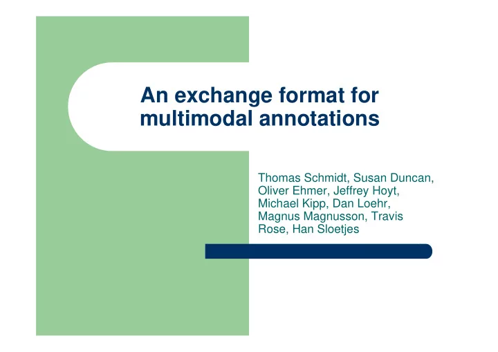 an exchange format for multimodal annotations