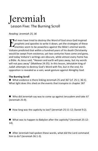 E  vil men have tried to destroy the Word of God since God inspired  prophets and apostles to write