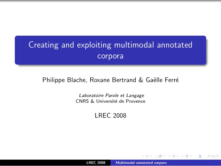 creating and exploiting multimodal annotated corpora