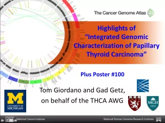 Highlights of  Integrated Genomic  Characterization of Papillary Thyroid Carcinoma  Plus