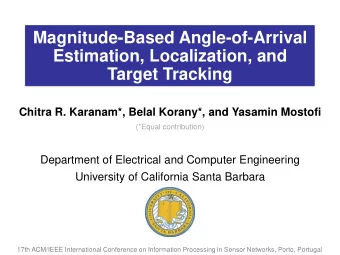 Estimation, Localization, and  Target Tracking  Chitra R. Karanam*, Belal Korany*, and Yasamin