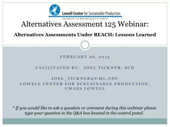 Alternatives Assessment 125 Webinar:  Alternatives Assessments Under REACH: Lessons Learned  F E B