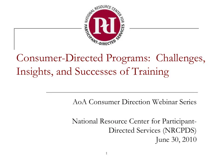 consumer directed programs challenges insights and