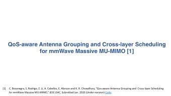QoS-aware Antenna Grouping and Cross-layer Scheduling  for mmWave Massive MU-MIMO [1]  [1]  C.