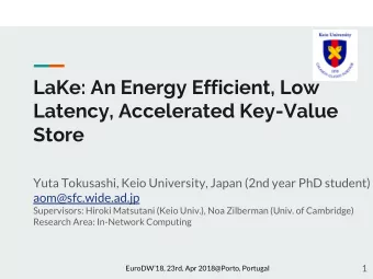 LaKe: An Energy Efficient, Low  Latency, Accelerated Key-Value  Store  Yuta Tokusashi, Keio