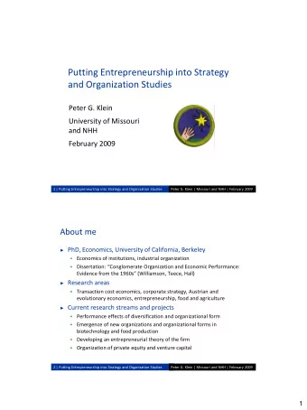 Putting Entrepreneurship into Strategy  and Organization Studies  Peter G. Klein  University of