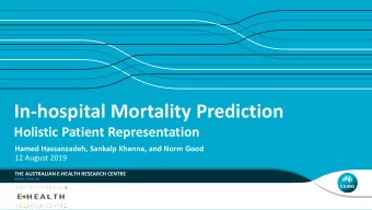 In-hospital Mortality Prediction  Holistic Patient Representation  Hamed Hassanzadeh, Sankalp