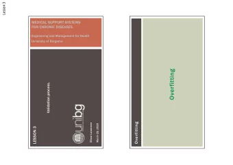 Overfitting  Validation process.  Overfitting  Ettore Lanzarone  March 18, 2020  LESSON 3  Lesson 3