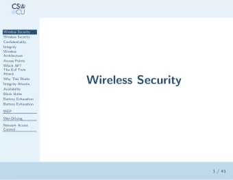Wireless Security  Why This Works  Integrity Attacks  Availability  Black Holes  Battery Exhaustion
