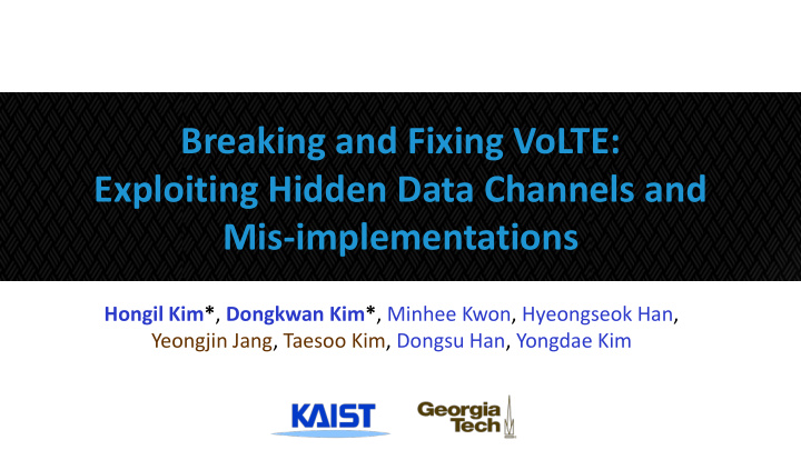 breaking and fixing volte exploiting hidden data channels