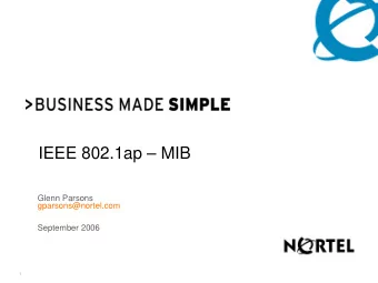 IEEE 802.1ap  MIB  Glenn Parsons  gparsons@nortel.com  September 2006  1  Draft 0.0 for 802.1ap