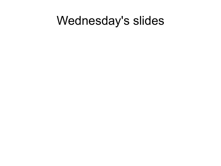 wednesday s slides
