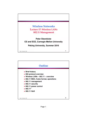 Wireless Networks L ecture 17: Wireless LANs  802.11 Management  Peter Steenkiste  CS and ECE,