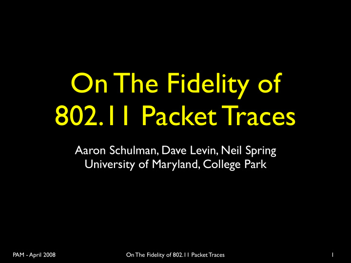 on the fidelity of 802 11 packet traces