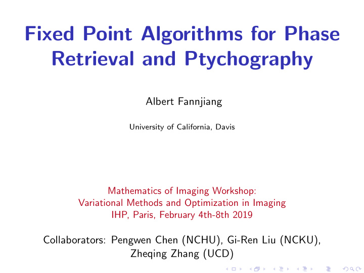 fixed point algorithms for phase retrieval and