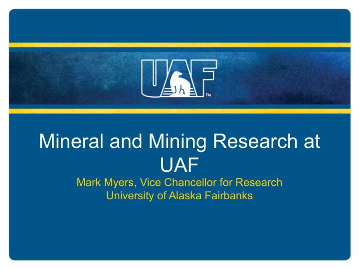 mineral and mining research at uaf