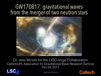 GW170817: gravitational waves  from the merger of two neutron stars  Photo credit: Mike Fyffe