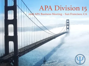 APA Division 15  2018 APA Business Meeting  San Francisco, CA  Agenda  Tribute to Dr. Marty Carr