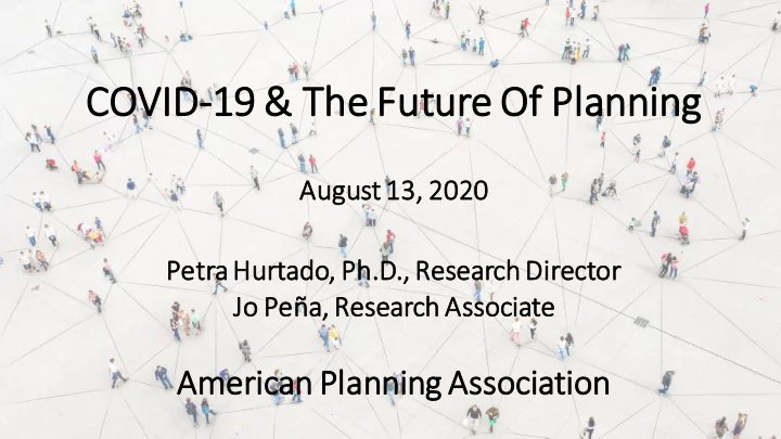 covi vid 19 th the future of of plannin ing