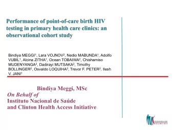 Bindiya Meggi, MSc  On Behalf of  Instituto Nacional de Sade  and Clinton Health Access