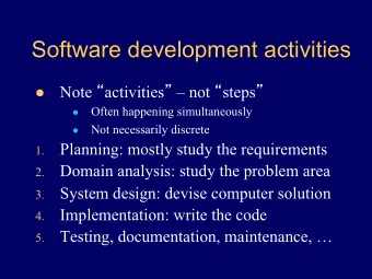Software development activities Note  activities   not  steps  l  Often happening