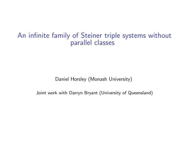 an infinite family of steiner triple systems without