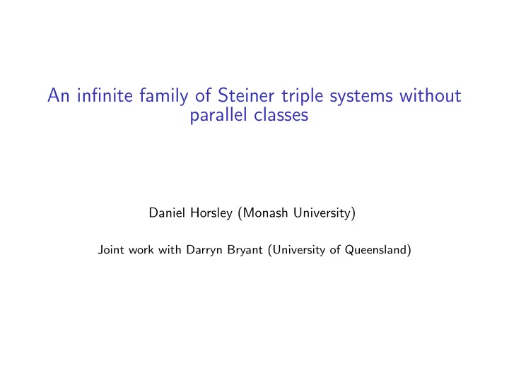 an infinite family of steiner triple systems without