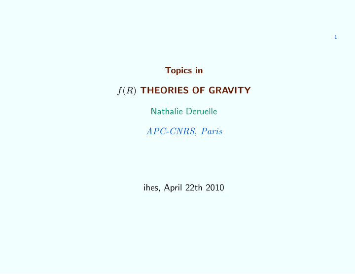 topics in f r theories of gravity nathalie deruelle apc