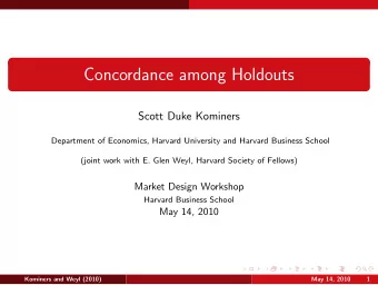 Concordance among Holdouts  Scott Duke Kominers  Department of Economics, Harvard University and