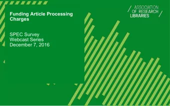 Funding Article Processing  Charges  SPEC Survey  Webcast Series  December 7, 2016  Introductions