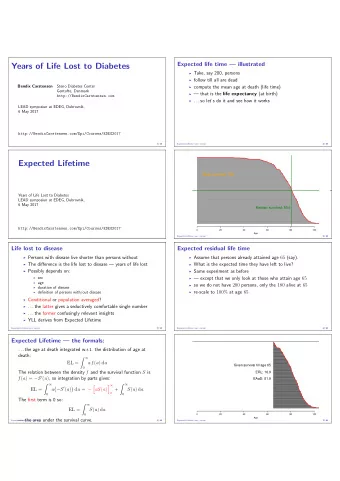 Years of Life Lost to Diabetes  Take, say 200, persons  follow till all are dead  Bendix