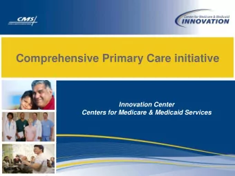 Comprehensive Primary Care initiative  Innovation Center  Centers for Medicare &amp; Medicaid