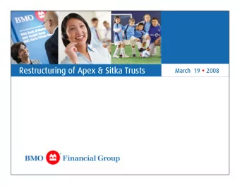Restructuring of Apex &amp; Sitka Trusts  Restructuring of Apex &amp; Sitka Trusts  March  19 March
