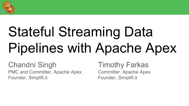 stateful streaming data pipelines with apache apex