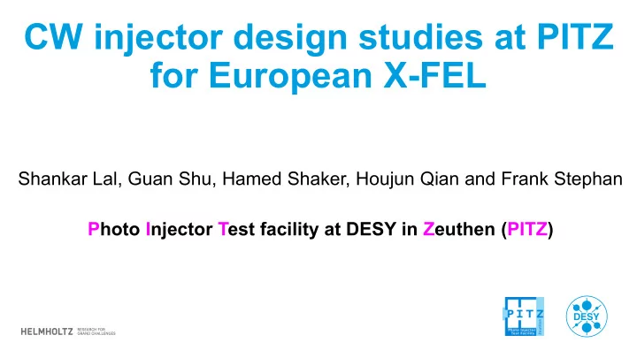 cw injector design studies at pitz